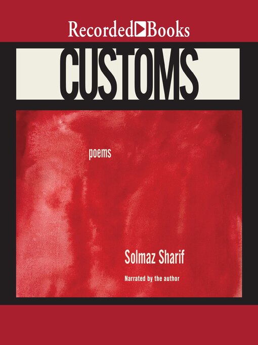 Title details for Customs by Solmaz Sharif - Wait list